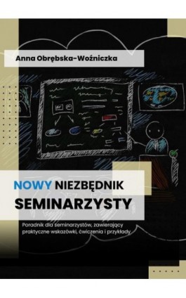 Nowy niezbędnik seminarzysty - Anna Obrębska-Woźniczka - Ebook - 978-83-66354-44-9