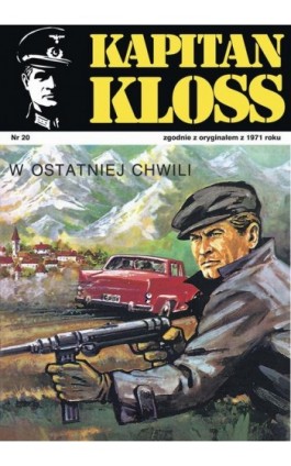 Kapitan Kloss. W ostatniej chwili - Andrzej Zbych - Ebook - 978-83-7758-444-6