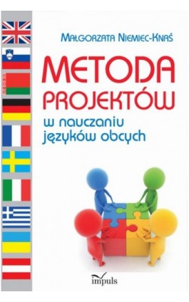 Metoda projektów w nauczaniu języków obcych - Małgorzata Niemiec-Knaś - Ebook - 978-83-8095-727-5