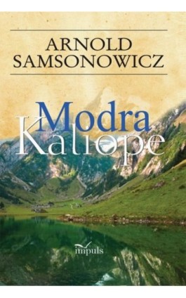 Modra Kaliope - Arnold Samsonowicz - Ebook - 978-83-7850-165-7