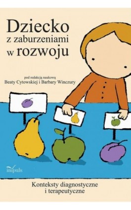 Dziecko z zaburzeniami w rozwoju - Barbara Cytowska - Ebook - 978-83-8294-073-2