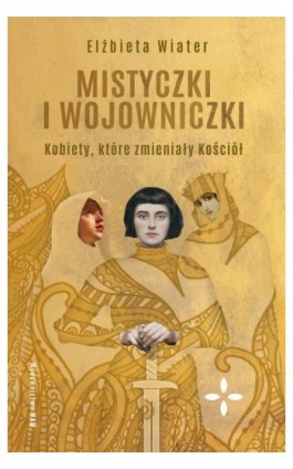 Mistyczki i wojowniczki - Elżbieta Wiater - Ebook - 978-83-277-2856-2