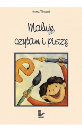 Maluję, czytam i piszę - Joanna Tomczak - Ebook - 978-83-8294-127-2