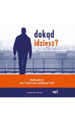 Dokąd idziesz? - Dariusz Michalski - Audiobook