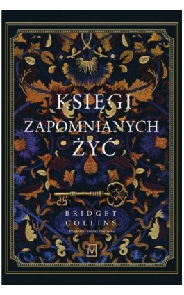 Księgi zapomnianych żyć - Bridget Collins - Ebook - 9788368263183