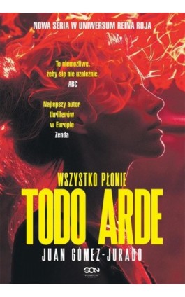 Todo Arde. Wszystko płonie - Juan Gomez-Jurado - Ebook - 978-83-8330-313-0