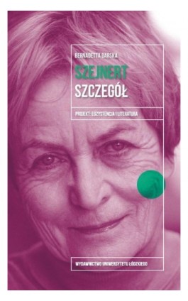 Małgorzata Szejnert. Szczegół - Bernadetta Darska - Ebook - 978-83-8331-536-2