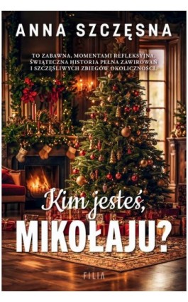 Kim jesteś Mikołaju? - Anna Szczęsna - Ebook - 978-83-8357-852-1