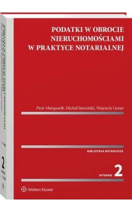 Podatki w obrocie nieruchomościami w praktyce notarialnej - Piotr Marquardt - Ebook - 978-83-8390-104-6