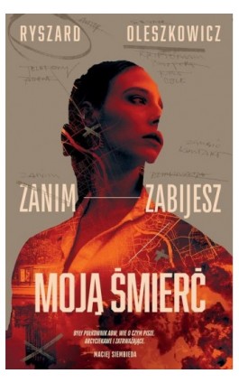 Zanim zabijesz moją śmierć - Ryszard Oleszkowicz - Ebook - 978-83-287-3225-4