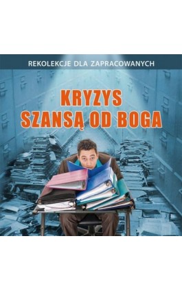 Kryzys szansą od Boga - Dariusz Michalski - Audiobook