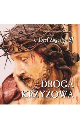 Droga Krzyżowa - Józef Augustyn - Audiobook