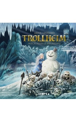 Trollheim. Mścicielka z Helheimu - Arne Lindmo - Audiobook - 978-83-68265-10-1