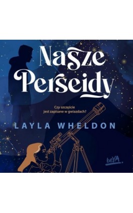 Nasze Perseidy - Layla Wheldon - Audiobook - 978-83-289-1987-7