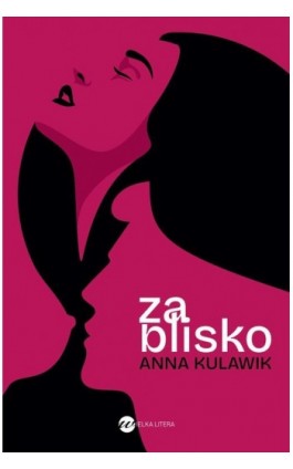 Za blisko - Anna Kulawik - Ebook - 978-83-8360-135-9