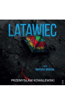 Latawiec - Przemysław Kowalewski - Audiobook - 978-83-8357-802-6