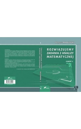 Rozwiązujemy zadania z analizy matematycznej część 1 - Tomasz Radożycki - Ebook - 978-83-7586-207-2