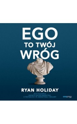 Ego to Twój wróg - Ryan Holiday - Audiobook - 978-83-289-0345-6