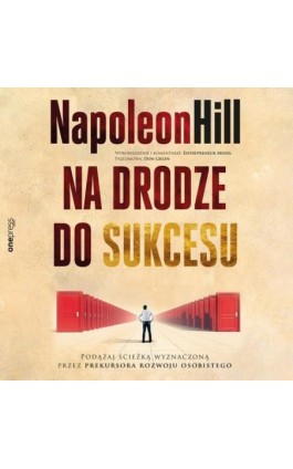 Na drodze do sukcesu. Podążaj ścieżką wyznaczoną przez prekursora rozwoju osobistego - Napoleon Hill - Audiobook - 978-83-289-1454-4