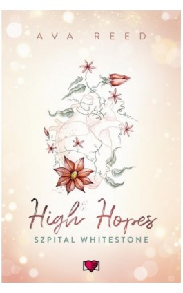 High Hopes. Szpital Whitestone. Tom 1 - Ava Reed - Ebook - 978-83-8371-549-0