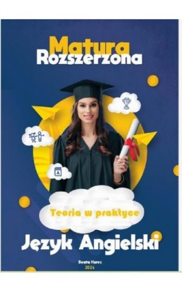 Matura rozszerzona. Język angielski. Teoria w praktyce. - Beata Kurec - Ebook - 978-83-971399-3-0