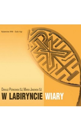 W labiryncie wiary - Dariusz Piórkowski - Audiobook