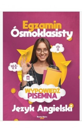 Egzamin ósmoklasisty. Wypowiedź pisemna. Język angielski - Beata Kurec - Ebook - 978-83-966009-4-3