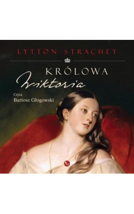 Królowa Wiktoria - Lytton Strachey - Audiobook - 978-83-8241-008-2