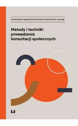 Metody i techniki prowadzenia konsultacji społecznych - Kamil Brzeziński - Ebook - 978-83-8331-472-3