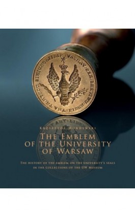 The Emblem of the University of Warsaw - Krzysztof Mordyński - Ebook - 978-83-235-6548-2