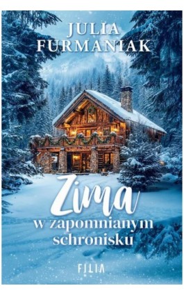 Zima w zapomnianym schronisku - Julia Furmaniak - Ebook - 978-83-8357-875-0