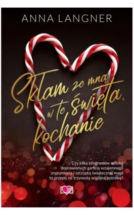 Skłam ze mną w te święta, kochanie - Anna Langner - Ebook - 978-83-8371-621-3