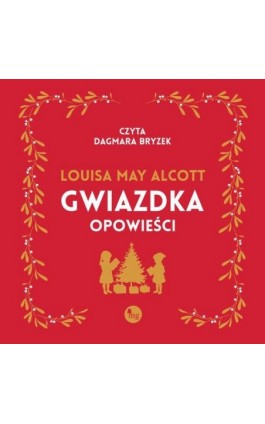 Gwiazdka. Opowieści - Louisa May Alcott - Audiobook - 978-83-8241-077-8