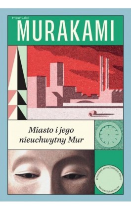 Miasto i jego nieuchwytny Mur - Haruki Murakami - Ebook - 978-83-287-3253-7