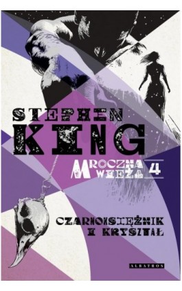 MROCZNA WIEŻA IV: CZARNOKSIĘŻNIK I KRYSZTAŁ - Stephen King - Ebook - 978-83-8361-497-7