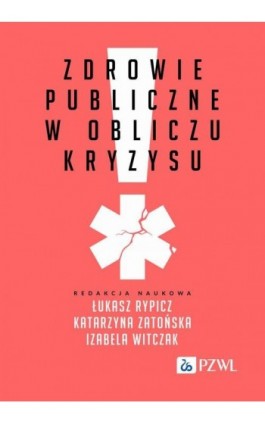 Zdrowie publiczne w obliczu kryzysu - Ebook - 978-83-01-23994-7