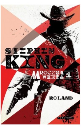 MROCZNA WIEŻA I: ROLAND - Stephen King - Ebook - 978-83-8361-494-6