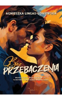 Bez przebaczenia - Agnieszka Lingas-Łoniewska - Ebook - 978-83-67685-58-0