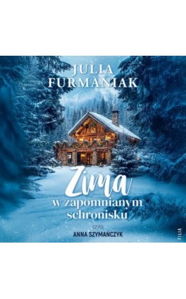 Zima w zapomnianym schronisku - Julia Furmaniak - Audiobook - 978-83-8357-919-1