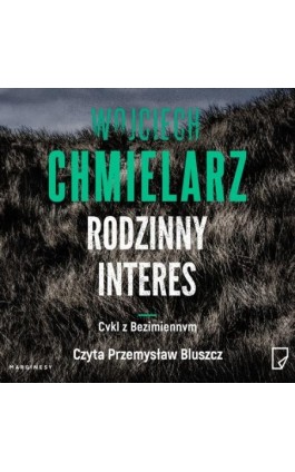 Rodzinny interes - Wojciech Chmielarz - Audiobook - 978-83-68226-65-2