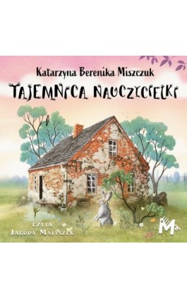 Tajemnica nauczycielki - Katarzyna Berenika Miszczuk - Audiobook - 978-83-68005-69-1