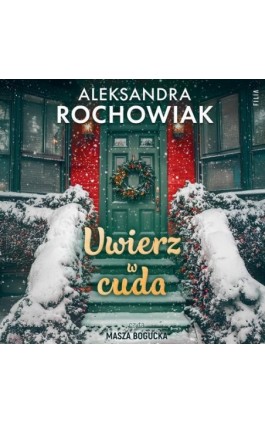 Uwierz w cuda - Aleksandra Rochowiak - Audiobook - 978-83-8357-920-7