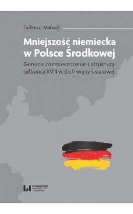 Mniejszość niemiecka w Polsce Środkowej - Tadeusz Marszał - Ebook - 978-83-8142-752-4