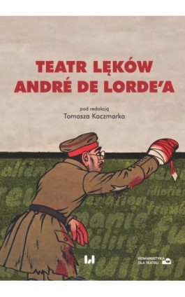 Teatr lęków André de Lorde’a - Ebook - 978-83-8142-959-7