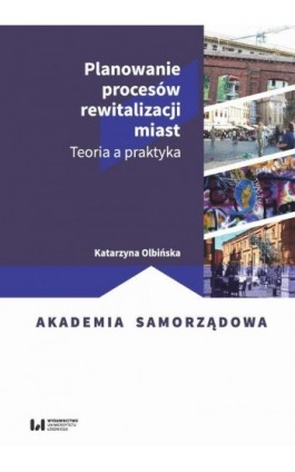 Planowanie procesów rewitalizacji miast - Katarzyna Olbińska - Ebook - 978-83-8220-011-9