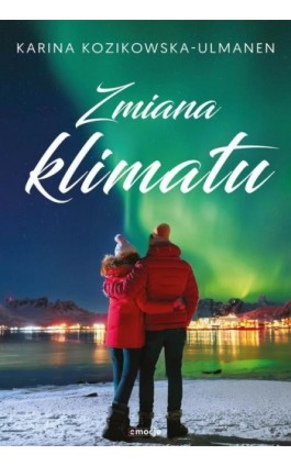 Zmiana klimatu - Karina Kozikowska-Ulmanen - Ebook - 978-83-68031-81-2