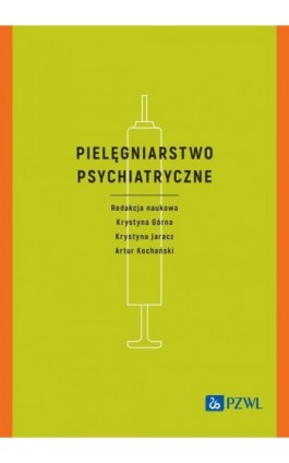 Pielęgniarstwo psychiatryczne - Ebook - 978-83-01-23881-0