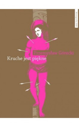 Kruche jest piękne - Przemysław Górecki - Ebook - 978-83-231-5339-9