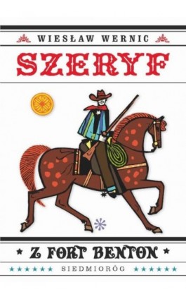 Szeryf z Fort Benton - Wiesław Wernic - Ebook - 9788382792874