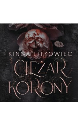 Ciężar korony - Kinga Litkowiec - Audiobook - 978-83-289-2277-8